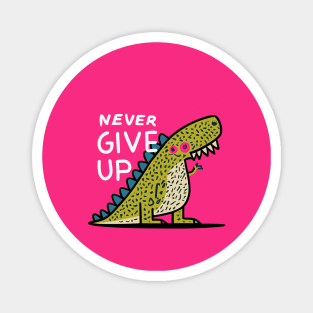 Never give up Magnet